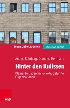 Rohrberg / Herrmann | Hinter den Kulissen - kleiner Leitfaden für kollektiv geführte Organisationen | E-Book | www.sack.de