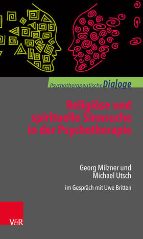 Milzner / Utsch / Britten |  Religiöse und spirituelle Sinnsuche in der Psychotherapie | eBook | Sack Fachmedien
