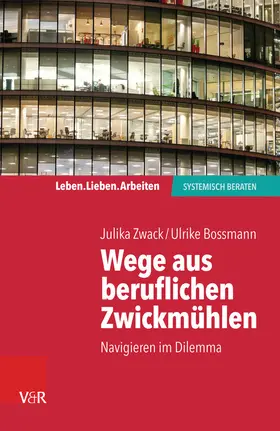 Zwack / Bossmann |  Wege aus beruflichen Zwickmühlen | eBook | Sack Fachmedien