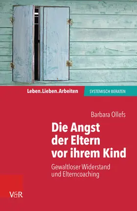Ollefs |  Die Angst der Eltern vor ihrem Kind | eBook | Sack Fachmedien