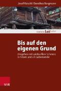 Raischl / Bergmann |  Bis auf den eigenen Grund | eBook | Sack Fachmedien