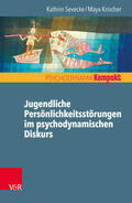 Sevecke / Krischer |  Jugendliche Persönlichkeitsstörungen im psychodynamischen Diskurs | eBook | Sack Fachmedien