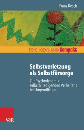 Resch | Selbstverletzung als Selbstfürsorge | E-Book | sack.de