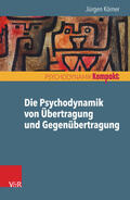 Körner |  Die Psychodynamik von Übertragung und Gegenübertragung | eBook | Sack Fachmedien