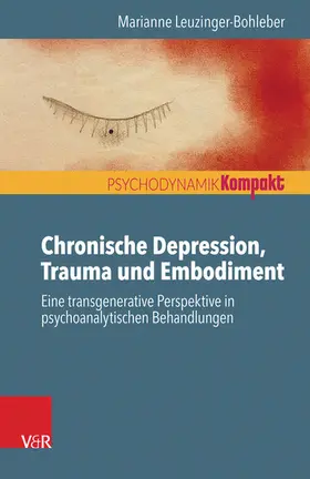 Leuzinger-Bohleber | Chronische Depression, Trauma und Embodiment | E-Book | www.sack.de