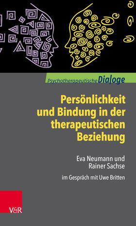 Sachse / Neumann / Britten |  Persönlichkeit und Bindung in der therapeutischen Beziehung | eBook | Sack Fachmedien