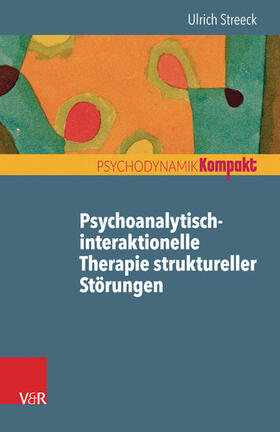 Streeck / Resch / Seiffge-Krenke |  Psychoanalytisch-interaktionelle Therapie struktureller Störungen | eBook | Sack Fachmedien
