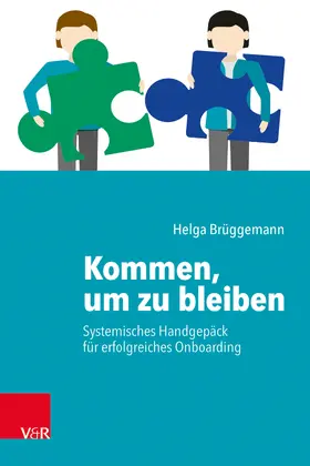 Brüggemann | Kommen, um zu bleiben - Systemisches Handgepäck für ein erfolgreiches Onboarding | E-Book | sack.de