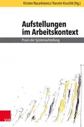 Nazarkiewicz / Kuschik / Bourquin |  Aufstellungen im Arbeitskontext | eBook | Sack Fachmedien