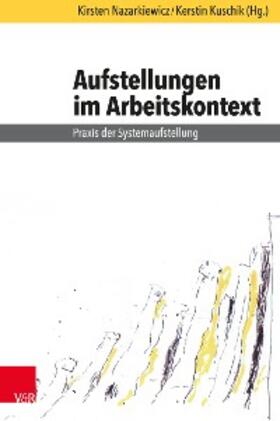 Nazarkiewicz / Kuschik / Bourquin | Aufstellungen im Arbeitskontext | E-Book | sack.de