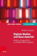 Fellacher / Schweitzer |  Digitale Medien und Neue Autorität | eBook | Sack Fachmedien