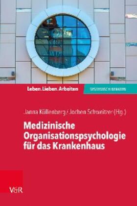 Küllenberg / Schweitzer | Medizinische Organisationspsychologie für das Krankenhaus | E-Book | sack.de
