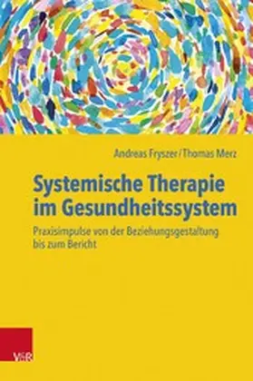 Fryszer / Merz |  Systemische Therapie im Gesundheitssystem | eBook | Sack Fachmedien