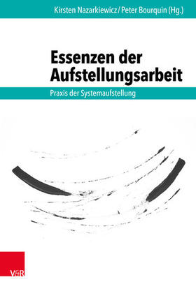 Nazarkiewicz / Bourquin | Essenzen der Aufstellungsarbeit | E-Book | sack.de