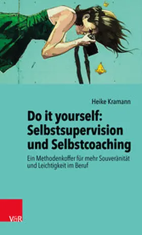 Kramann | Do it yourself: Selbstsupervision und Selbstcoaching | E-Book | www.sack.de