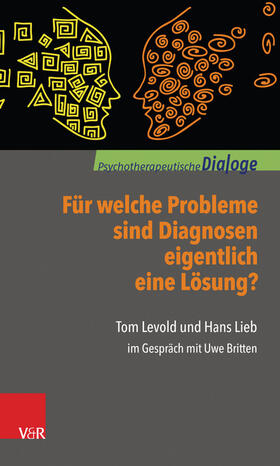 Levold / Lieb / Britten |  Für welche Probleme sind Diagnosen eigentlich eine Lösung? | eBook | Sack Fachmedien