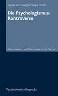 Loh / Kaiser-el-Safti |  Die Psychologismus-Kontroverse | eBook | Sack Fachmedien