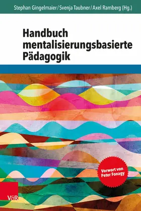 Gingelmaier / Taubner / Ramberg |  Handbuch mentalisierungsbasierte Pädagogik | eBook | Sack Fachmedien