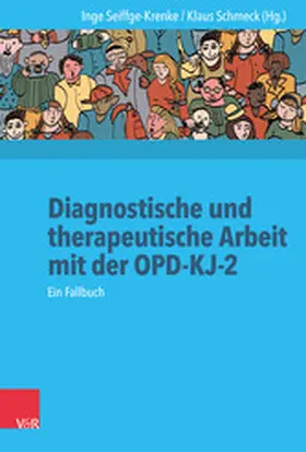 Seiffge-Krenke / Schmeck |  Diagnostische und therapeutische Arbeit mit der OPD-KJ-2 | eBook | Sack Fachmedien