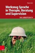 Lieb |  Werkzeug Sprache in Therapie, Beratung und Supervision | eBook | Sack Fachmedien