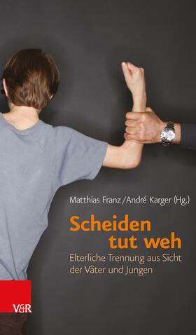 Franz / Karger |  Scheiden tut weh | eBook | Sack Fachmedien