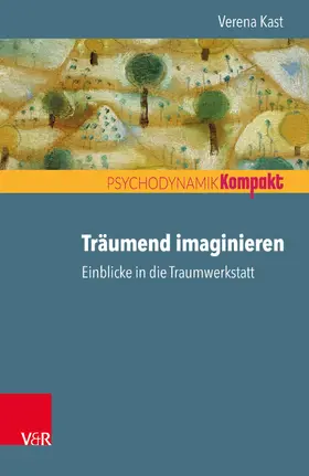 Kast / Resch / Seiffge-Krenke | Träumend imaginieren | E-Book | www.sack.de