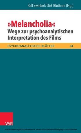Blothner / Zwiebel |  »Melancholia« – Wege zur psychoanalytischen Interpretation des Films | eBook | Sack Fachmedien