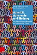 Grabbe / Borke / Tsirigotis |  Autorität, Autonomie und Bindung | eBook | Sack Fachmedien