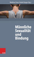 Franz / Karger |  Männliche Sexualität und Bindung | eBook | Sack Fachmedien