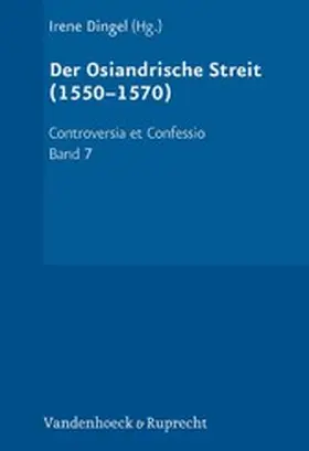 Dingel | Der Osiandrische Streit (1550-1570) | E-Book | www.sack.de