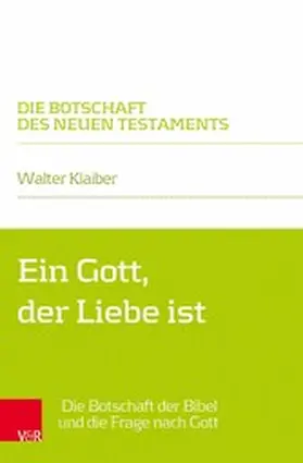 Klaiber | Ein Gott, der Liebe ist | E-Book | www.sack.de