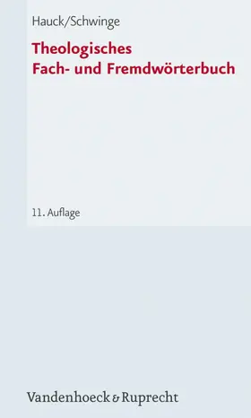 Schwinge / Hauck |  Theologisches Fach- und Fremdwörterbuch | eBook | Sack Fachmedien