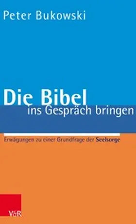 Bukowski |  Die Bibel ins Gespräch bringen | eBook | Sack Fachmedien
