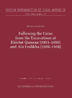 Callegher / Ebner / Küchler |  Following the Coins from the Excavations at Khirbet Qumran (1951–1956) and Aïn Feshkha (1956–1958) | eBook | Sack Fachmedien