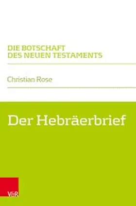 Rose / Klaiber |  Der Hebräerbrief | eBook | Sack Fachmedien
