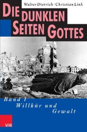 Dietrich / Link | Die dunklen Seiten Gottes | E-Book | sack.de