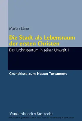 Ebner | Die Stadt als Lebensraum der ersten Christen | E-Book | www.sack.de