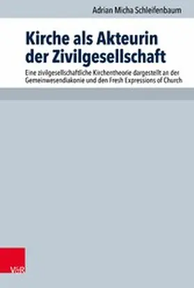 Schleifenbaum / Hauschildt | Kirche als Akteurin der Zivilgesellschaft | E-Book | www.sack.de