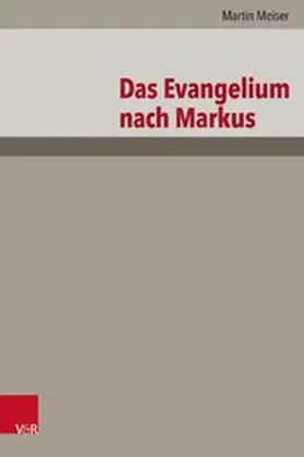 Meiser |  Das Evangelium nach Markus | eBook | Sack Fachmedien