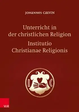 Calvin / Freudenberg | Unterricht in der christlichen Religion - Institutio Christianae Religionis | E-Book | www.sack.de