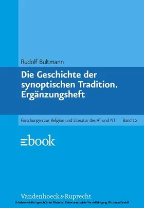 Bultmann |  Die Geschichte der synoptischen Tradition | eBook | Sack Fachmedien