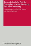 Kreuzer / Sigismund |  Der Antiochenische Text der Septuaginta in seiner Bezeugung und seiner Bedeutung | eBook | Sack Fachmedien