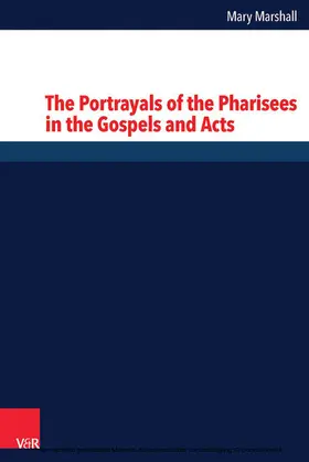Marshall |  The Portrayals of the Pharisees in the Gospels and Acts | eBook | Sack Fachmedien