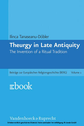 Tanaseanu-Döbler |  Theurgy in Late Antiquity | eBook | Sack Fachmedien