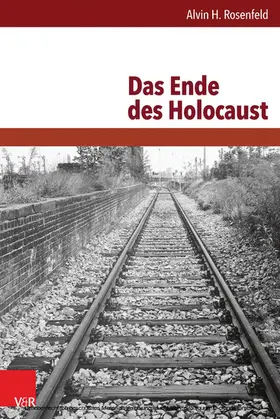 Rosenfeld |  Das Ende des Holocaust | eBook | Sack Fachmedien