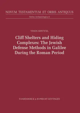 Shivti'el | Cliff Shelters and Hiding Complexes: The Jewish Defense Methods in Galilee During the Roman Period | E-Book | www.sack.de