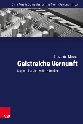 Maurer / Schneider / Seelbach |  Geistreiche Vernunft | eBook | Sack Fachmedien