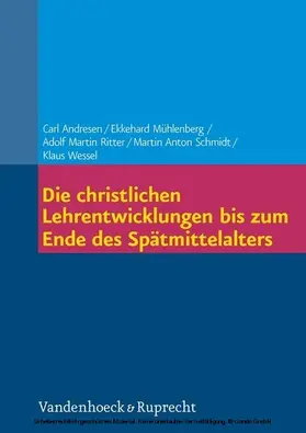 Ritter / Mühlenberg / Schmidt |  Die christlichen Lehrentwicklungen bis zum Ende des Spätmittelalters | eBook | Sack Fachmedien