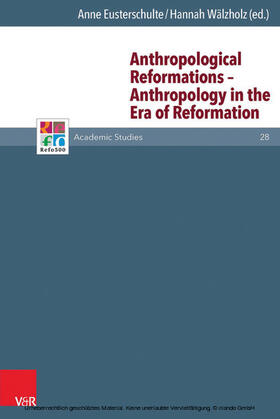 Eusterschulte / Wälzholz |  Anthropological Reformations – Anthropology in the Era of Reformation | eBook | Sack Fachmedien