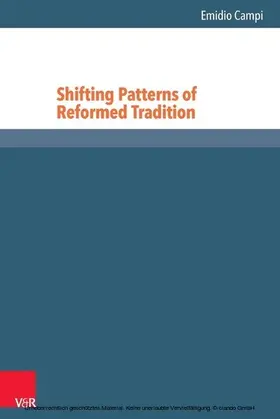 Campi |  Shifting Patterns of Reformed Tradition | eBook | Sack Fachmedien